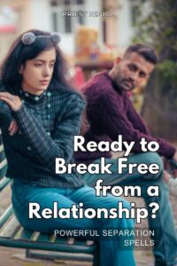 A divorce spell and a breakup spell? A divorce spell focuses specifically on ending a legal marriage. Break up or divorce spells